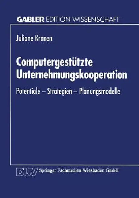 Buy Computergestützte Unternehmungskooperation | by Juliane Kronen | Deutscher Universitatsverlag | by Juliane Kronen | Deutscher Universitatsverlag | by Juliane Kronen | Deutscher Universitatsverlag | by Juliane Kronen | Deutscher Universitatsverlag | by Juliane Kronen | Deutscher Universitatsverlag | by Juliane Kronen | Deutscher Universitatsverlag | by Juliane Kronen | Deutscher Universitatsverlag | by Juliane Kronen | Deutscher Universitatsverlag | by Juliane Kronen | Deutscher Universitatsverla — BookShops.in