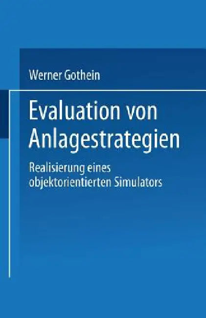 Buy Evaluation Von Anlagestrategien (English, Werner Gothein) β BookShops.in