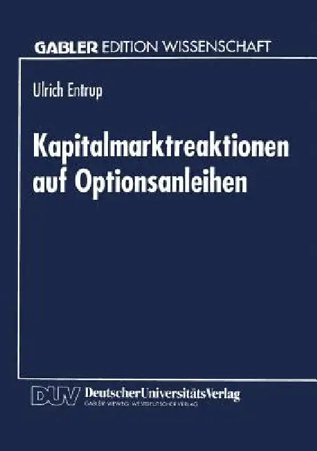 Buy Kapitalmarktreaktionen Auf Optionsanleihen (English, Ulrich Entrup) — BookShops.in