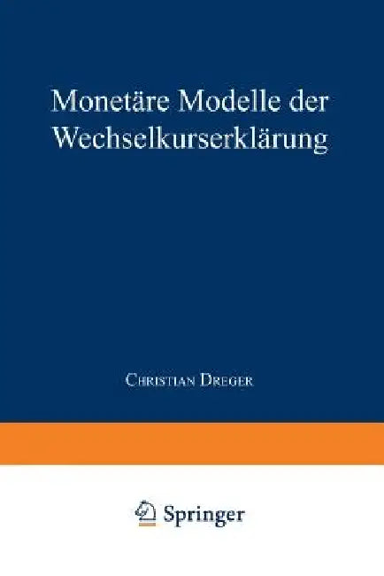 Buy Monetäre Modelle Der Wechselkurserklärung (English, Christian Dreger) — BookShops.in