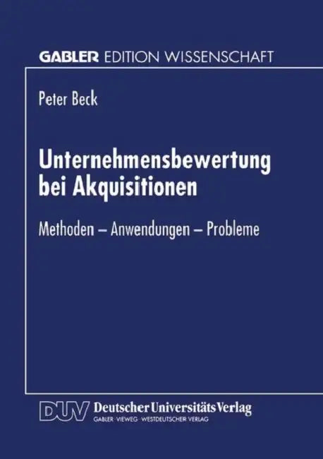 Buy Unternehmensbewertung Bei Akquisitionen (English, Peter Beck) โ BookShops.in