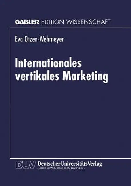 Buy Internationales Vertikales Marketing (English, Eva Otzen-Wehmeyer) — BookShops.in