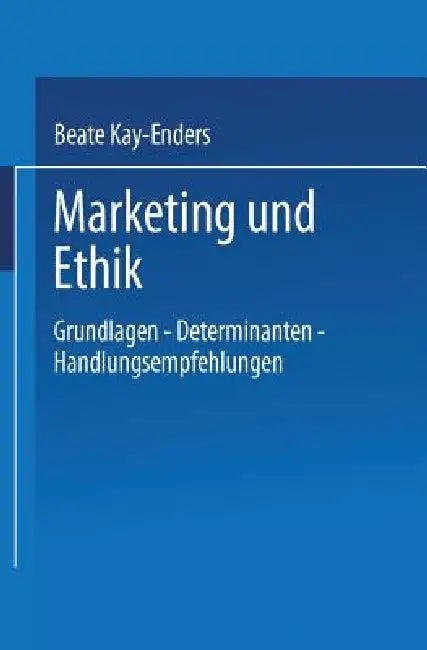 Buy Marketing Und Ethik (English, Beate Kay-Enders) — BookShops.in