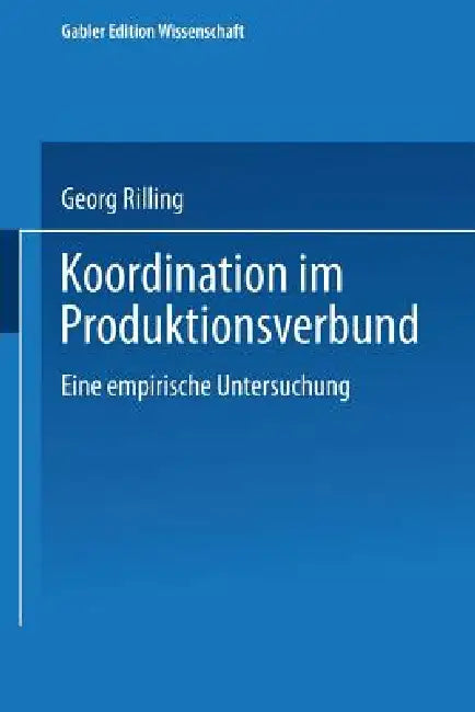 Buy Koordination Im Produktionsverbund (English, Georg Rilling) — BookShops.in