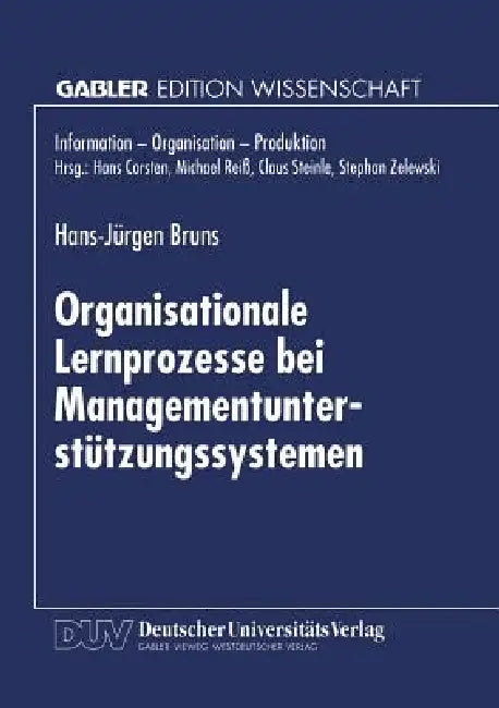 Buy Organisationale Lernprozesse Bei Managementunterstützungssystemen (English, Hans-Jürgen Bruns) — BookShops.in