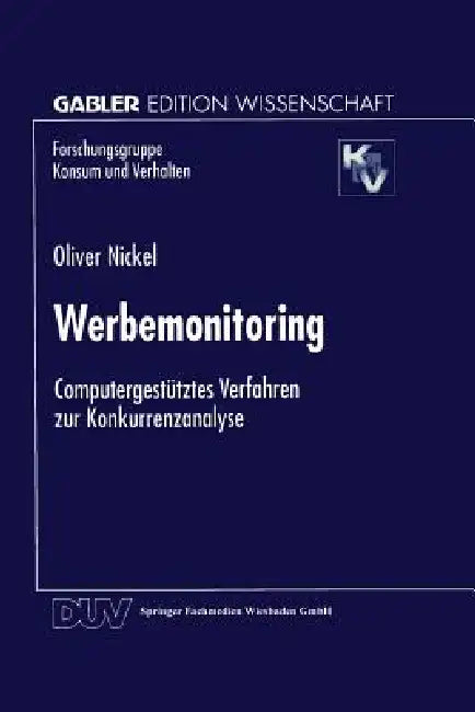 Buy Werbemonitoring: Computergestütztes Verfahren zur Konkurrenzanalyse by Oliver Nickel – German Hardcover, 1997 Edition, Business & Economics Textbook — BookShops.in