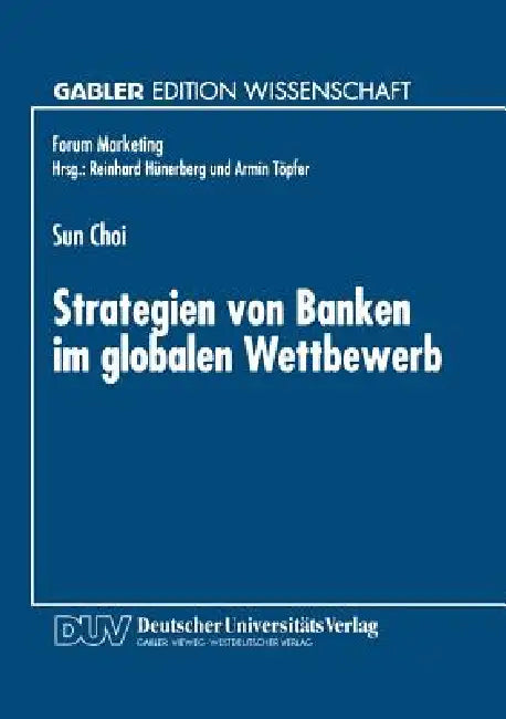 Buy Strategien Von Banken Im Globalen Wettbewerb (English, Sun Choi) — BookShops.in