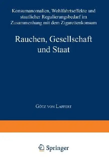 Buy Rauchen, Gesellschaft Und Staat (English, Götz Von Laffert) — BookShops.in