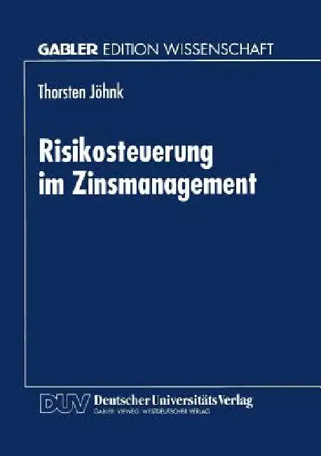 Buy Risikosteuerung Im Zinsmanagement (English, Thorsten Jöhnk) — BookShops.in