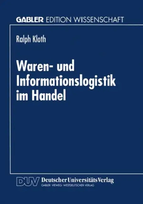 Buy Waren- Und Informationslogistik Im Handel (English, Ralph Kloth) — BookShops.in