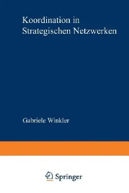 Buy Koordination in Strategischen Netzwerken (English, Gabriele Winkler) — BookShops.in