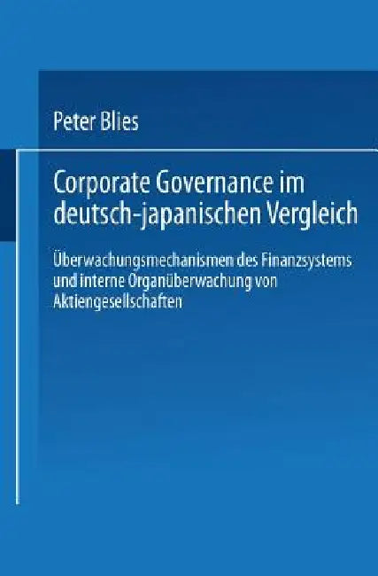 Buy Corporate Governance Im Deutsch-Japanischen Vergleich (English, Peter Blies) — BookShops.in