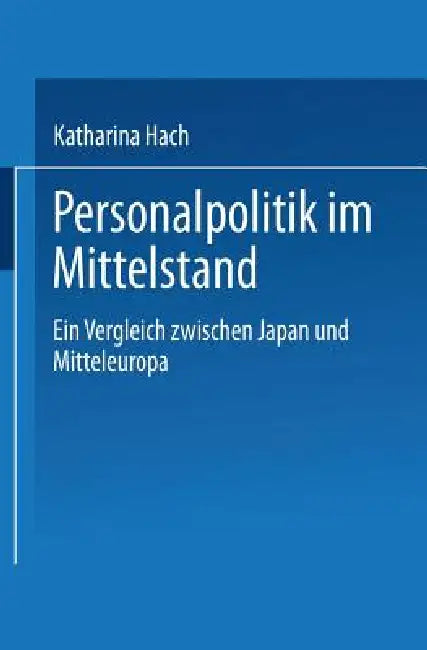 Buy Personalpolitik Im Mittelstand (English, Katharina Hach) โ BookShops.in
