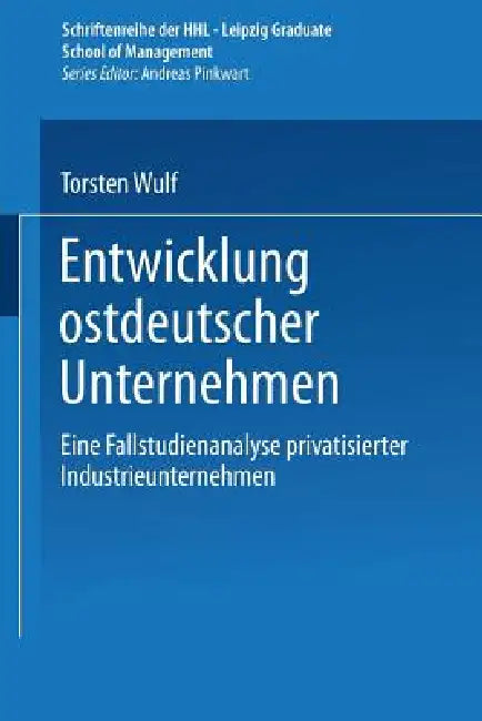 Buy Entwicklung Ostdeutscher Unternehmen (English, Torsten Wulf) — BookShops.in