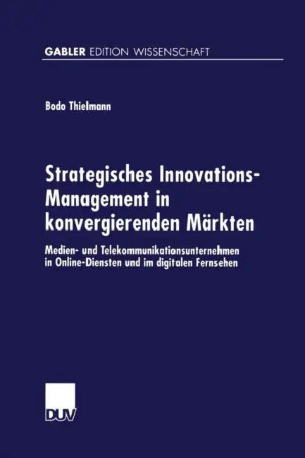 Buy Strategisches Innovations-Management in Konvergierenden Märkten (English, Bodo Thielmann) — BookShops.in