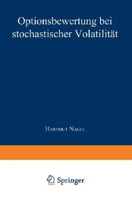 Buy Optionsbewertung Bei Stochastischer Volatilität (English, Hartmut Nagel) — BookShops.in
