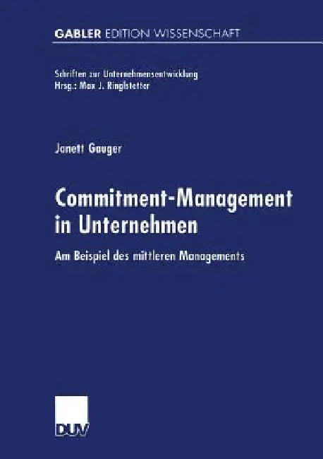 Buy Commitment-Management in Unternehmen | by Janett Gauger | Deutscher Universitatsverlag | by Janett Gauger | Deutscher Universitatsverlag | by Janett Gauger | Deutscher Universitatsverlag | by Janett Gauger | Deutscher Universitatsverlag | by Janett Gauger | Deutscher Universitatsverlag | by Janett Gauger | Deutscher Universitatsverlag | by Janett Gauger | Deutscher Universitatsverlag | by Janett Gauger | Deutscher Universitatsverlag | by Janett Gauger | Deutscher Universitatsverlag | by Janett G — BookShops.in