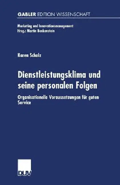 Buy Dienstleistungsklima Und Seine Personalen Folgen (English, Karen Scholz) — BookShops.in