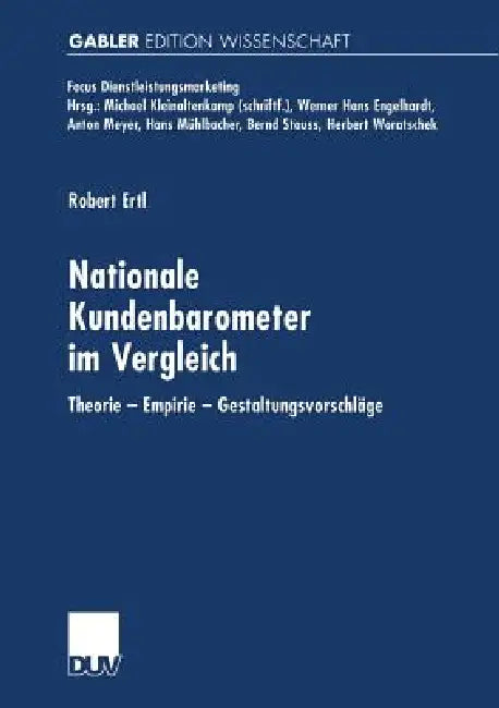 Buy Nationale Kundenbarometer im Vergleich: Theorie, Empirie, Gestaltungsvorschläge by Robert Ertl | German Hardcover | Deutscher Universitatsverlag | 2001 Edition | Business & Economics Textbook — BookShops.in