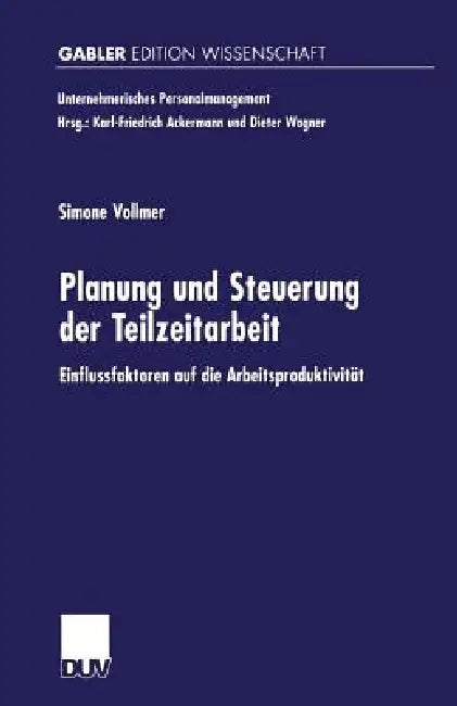 Buy Planung Und Steuerung Der Teilzeitarbeit (English, Simone Vollmer) β BookShops.in