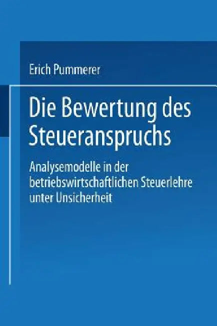Buy Die Bewertung Des Steueranspruches (English, Erich Pummerer) — BookShops.in