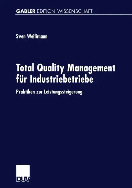 Buy Total Quality Management Für Industriebetriebe (English, Sven Weißmann) — BookShops.in