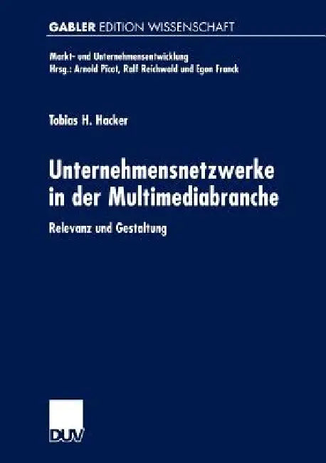 Buy Unternehmensnetzwerke in der Multimediabranche: Relevanz und Gestaltung by Tobias H. Hacker - Hardcover German Edition — BookShops.in