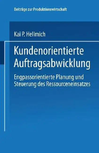 Buy Kundenorientierte Auftragsabwicklung (English, Kai P. Hellmich) — BookShops.in