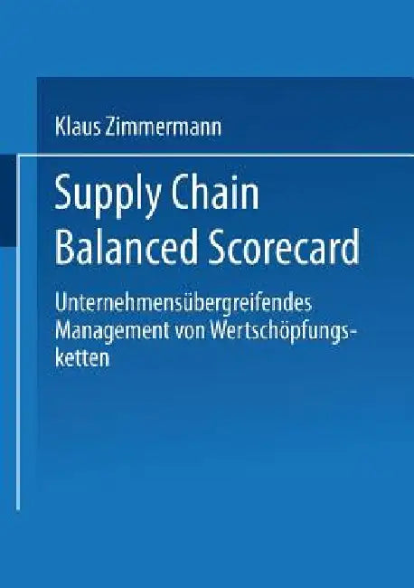 Buy Supply Chain Balanced Scorecard (English, Klaus Zimmermann) — BookShops.in