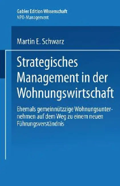 Buy Strategisches Management in Der Wohnungswirtschaft (English, Martin E. Schwarz) — BookShops.in
