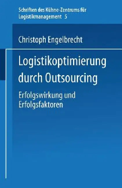 Buy Logistikoptimierung Durch Outsourcing (English, Christoph Engelbrecht) — BookShops.in