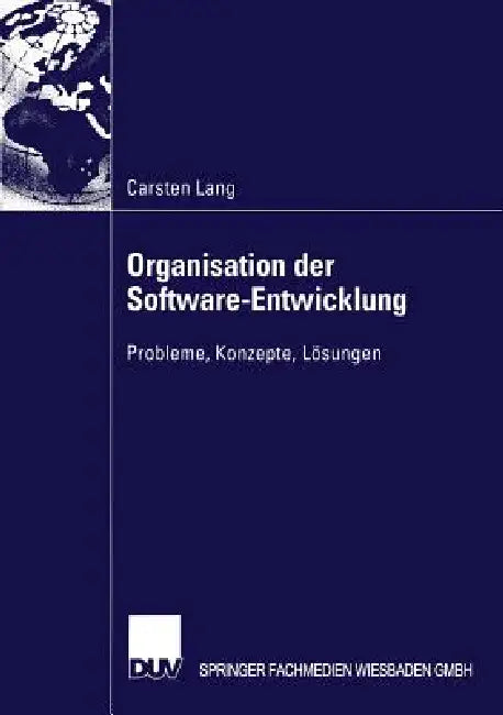 Buy Organisation Der Software-Entwicklung | by Carsten Lang | Deutscher Universitatsverlag | by Carsten Lang | Deutscher Universitatsverlag | by Carsten Lang | Deutscher Universitatsverlag | by Carsten Lang | Deutscher Universitatsverlag | by Carsten Lang | Deutscher Universitatsverlag | by Carsten Lang | Deutscher Universitatsverlag | by Carsten Lang | Deutscher Universitatsverlag | by Carsten Lang | Deutscher Universitatsverlag | by Carsten Lang | Deutscher Universitatsverlag | by Carsten Lang | D — BookShops.in