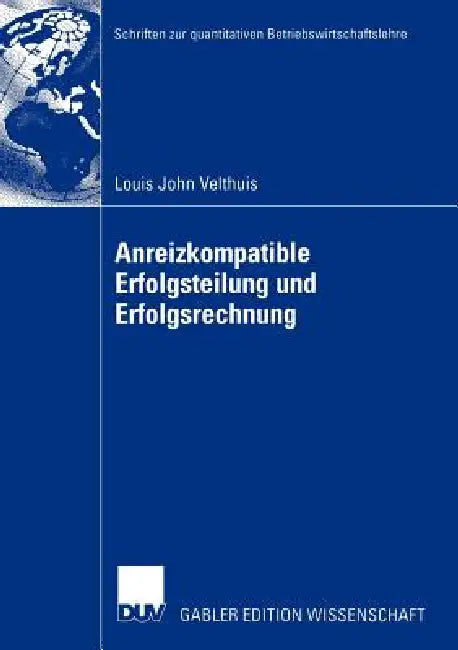 Buy Anreizkompatible Erfolgsteilung Und Erfolgsrechnung (English, Louis John Velthuis) — BookShops.in