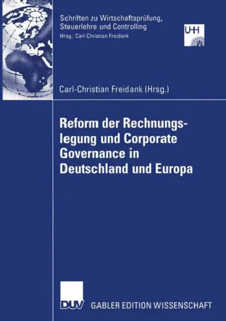 Buy Reform Der Rechnungslegung Und Corporate Governance in Deutschland Und Europa (English, Carl-Christian Freidank) — BookShops.in