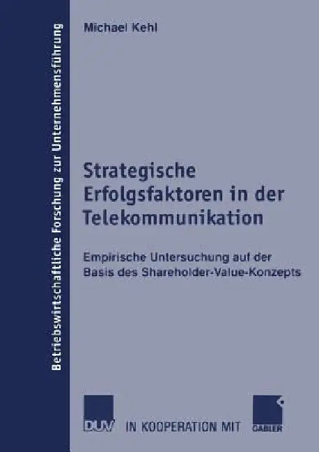 Buy Strategische Erfolgsfaktoren in Der Telekommunikation (English, Michael Kehl) — BookShops.in