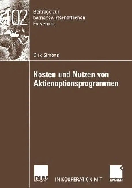 Buy Kosten Und Nutzen Von Aktienoptionsprogrammen (English, Dirk Simons) β BookShops.in