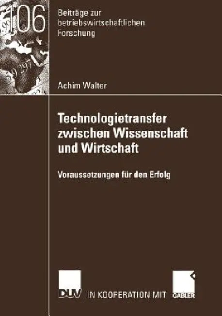 Buy Technologietransfer Zwischen Wissenschaft Und Wirtschaft (English, Achim Walter) — BookShops.in