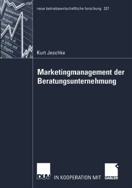 Buy Marketingmanagement Der Beratungsunternehmung (English, Kurt Jeschke) — BookShops.in