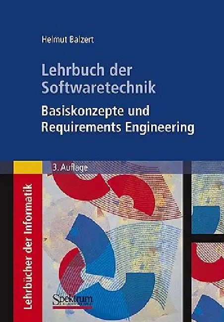 Buy Lehrbuch Der Softwaretechnik | by Heide Balzert | Helmut Balzert | Rainer Koschke | Spektrum Akademischer Verlag | by Heide Balzert | Helmut Balzert | Rainer Koschke | Spektrum Akademischer Verlag | by Heide Balzert | Helmut Balzert | Rainer Koschke | Spektrum Akademischer Verlag | by Heide Balzert | Helmut Balzert | Rainer Koschke | Spektrum Akademischer Verlag | by Heide Balzert | Helmut Balzert | Rainer Koschke | Spektrum Akademischer Verlag | by Heide Balzert | Helmut Balzert | Rainer Koschk — BookShops.in