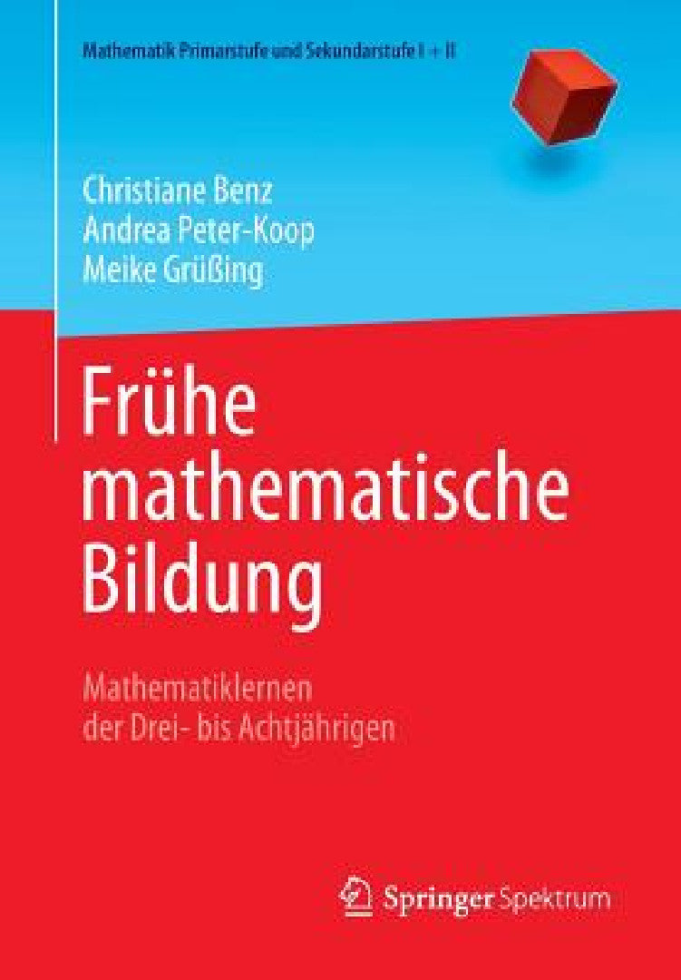 Buy Frühe Mathematische Bildung (English, Christiane Benz | Andrea Peter-Koop | Meike Grüßing) — BookShops.in