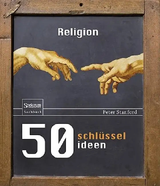 Buy 50 Schlüsselideen Religion (English, Peter Stanford | Sebastian Vogel) — BookShops.in