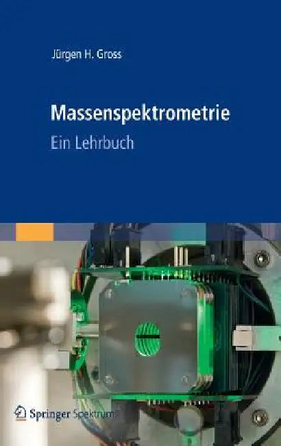 Buy Massenspektrometrie (English, Jürgen H. Gross | Karin Beifuss) — BookShops.in