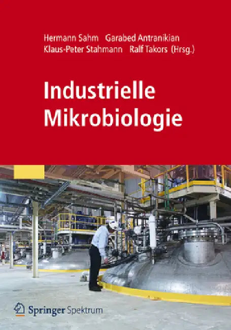 Buy Industrielle Mikrobiologie (English, Hermann Sahm | Garabed Antranikian | Klaus-Peter Stahmann) — BookShops.in