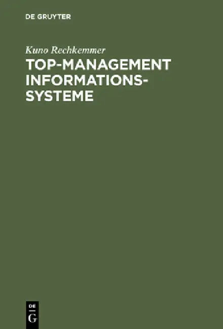 Top-Management Informationssysteme (English, Kuno Rechkemmer)