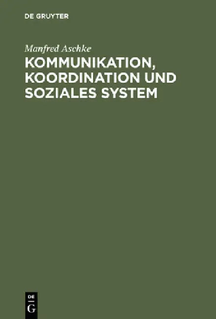 Buy Kommunikation, Koordination und soziales System (English, Manfred Aschke) — BookShops.in
