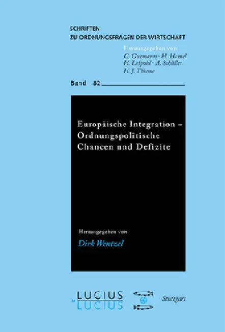 Buy Europäische Integration - Ordnungspolitische Chancen und Defizite (English, Dirk Wentzel | Thomas Apolte | Hubertus Bardt) — BookShops.in