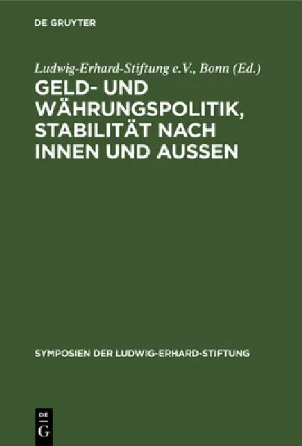 Buy Geld- und Währungspolitik, Stabilität nach innen und aussen (English, Ludwig-Erhard-Stiftung E. V. Bonn) — BookShops.in