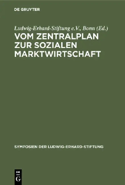 Buy Vom Zentralplan Zur Sozialen Marktwirtschaft (English, Ludwig-Erhard-Stiftung E. V. Bonn) — BookShops.in