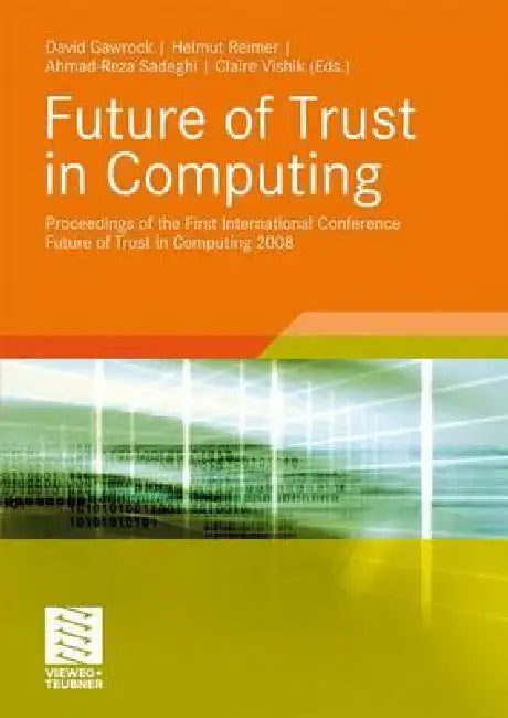 Buy Future of Trust in Computing (English, David Grawrock | Helmut Reimer | Ahmad-Reza Sadeghi) — BookShops.in