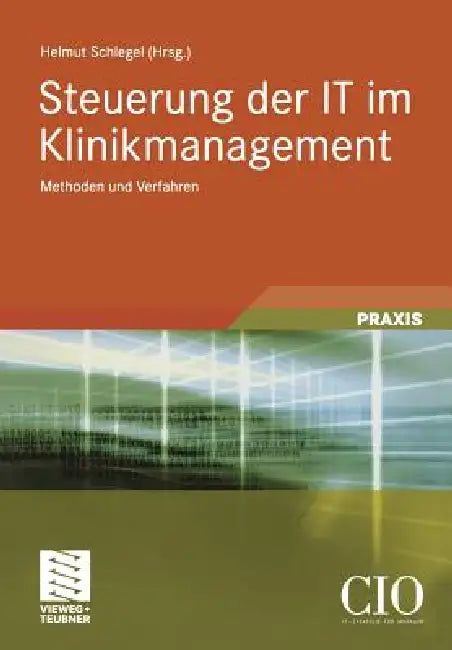 Buy Steuerung Der It Im Klinikmanagement (English, Helmut Schlegel | Helmut Schlegel | Margit Fischer) — BookShops.in
